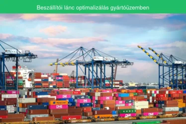 beszállítói lánc optimalizálás gyártóüzemben